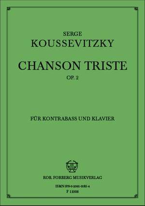 Koussevitsky, S: Chanson Triste Op.2