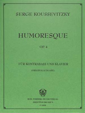 Koussevitsky, S: Humoresque Op.4