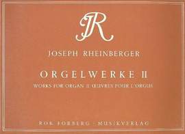 Rheinberger, J: Selected Organ Works Vol.2.