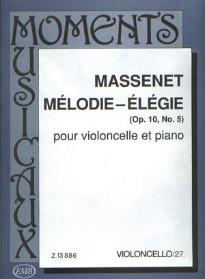 Massenet, Jules: Melodie - Elegie