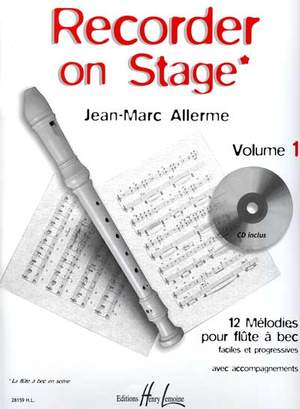 Allerme, Jean-Marc: Recorder On Stage Vol.1 (with CD)