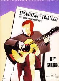 Guerra, Rey: Encuentro y Trialogo (clarinet/2 guitars