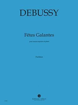 Debussy: Fetes Galantes Vol.1 (voice and piano)