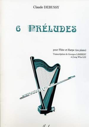Debussy, Claude: Preludes (flute and harp)