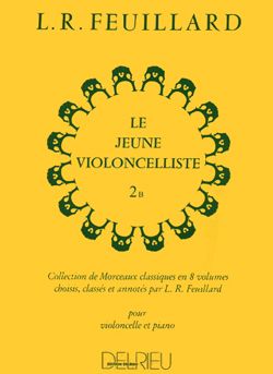 Feuillard, Louis R.: Young Cellist, The Vol. 2B