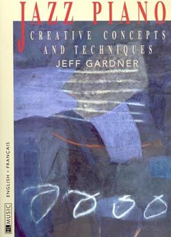 Gardner, Jeff: Jazz Piano Improvisation Techniques
