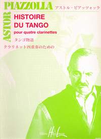 Piazolla, Astor: Histoire Du Tango (four clarinets)