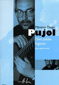 Pujol, Maximo Diego: Diez Piezas Fugaces (guitar)