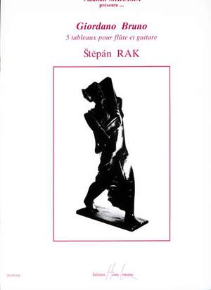 Rak, Stepan: Giordano Bruno (flute/guitar)