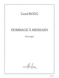 Rogg, Lionel: Hommage a Messiaen (organ)