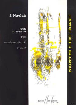 Naulais, Jerome: Petite Suite Latine (asax/piano)