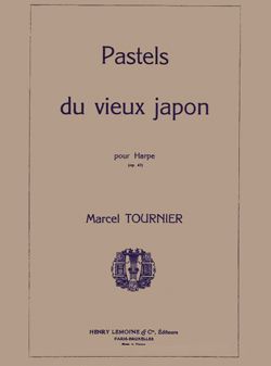Tournier, Marcel: Pastels du Vieux Japan Op.47 (harp)