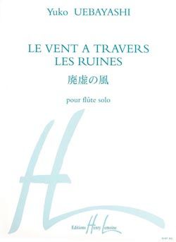 Uebayashi, Yuko: Vent a Travers Les Ruines (flute)