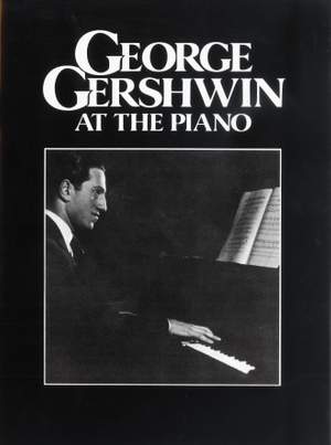 George Gershwin: At The Piano