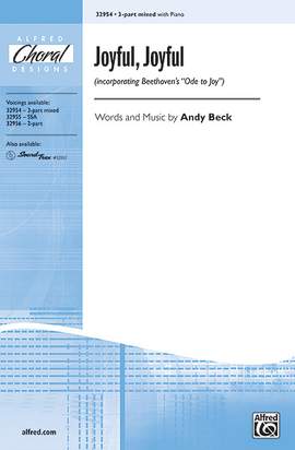 Andy Beck: Joyful, Joyful (incorporating Beethoven's "Ode to Joy") 3-Part Mixed