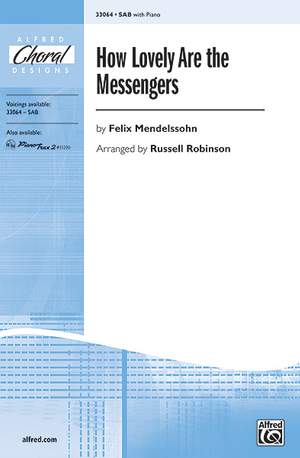 Felix Mendelssohn: How Lovely Are the Messengers SAB