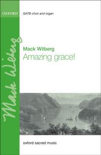 Wilberg, Mack: Amazing grace!