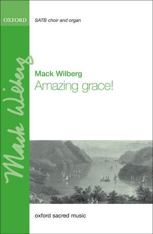 Wilberg, Mack: Amazing grace!