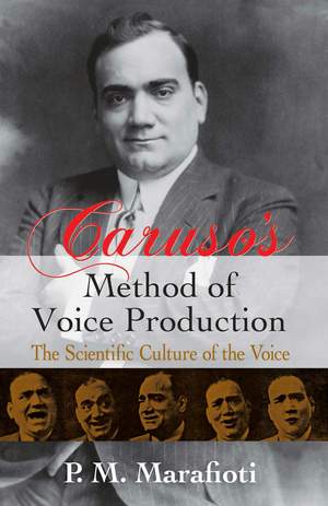 P.M. Marafioti: Caruso's Method Of Voice Production