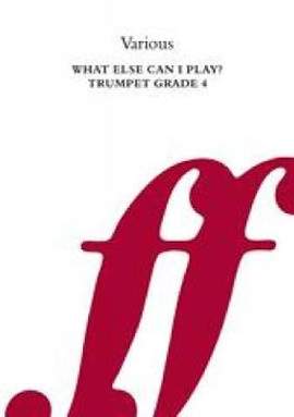 What else can I play? Trumpet Grade 4