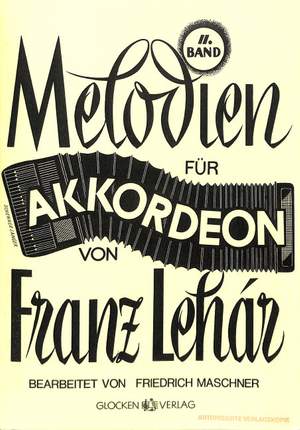 Lehar, Franz: Melodies for Accordion Volume 2