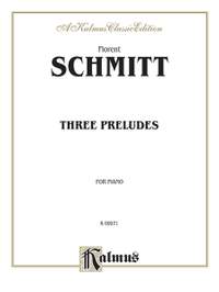 Florent Schmitt: Three Preludes