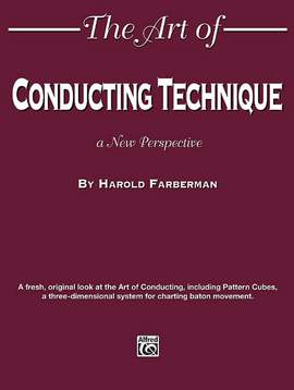 The Art of Conducting Technique