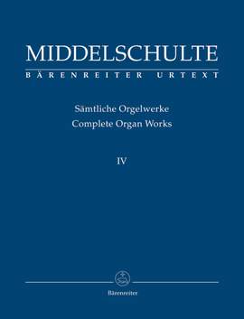 Middelschulte, W: Organ Works, Vol.4 (complete) (Urtext) Original Compositions
