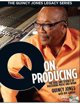 The Quincy Jones Legacy Series: Q on Producing