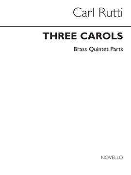 Carl Rütti: Three Carols (Brass Quintet Parts)
