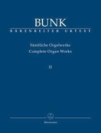 Bunk, G: Organ Works Vol.2, Op.17; 18, 1-5; Op.28, 1-4; Op.29 (Urtext)