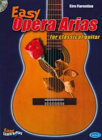 Ciro Fiorentino: Easy opera Arias for Classical Guitar