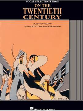Adolph Green_Betty Comden_Cy Coleman: On the Twentieth Century