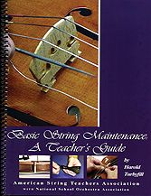 Harold Turbyfill: Basic String Maintenance: A Teacher's Guide