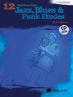 Bob Mintzer: 12 Medium-Easy Jazz, Blues & Funk Etudes