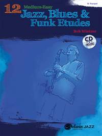 Bob Mintzer: 12 Medium-Easy Jazz, Blues & Funk Etudes