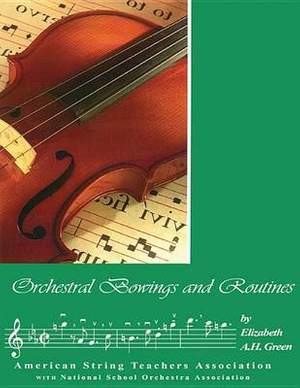 Elizabeth A. H. Green: Orchestral Bowings and Routines