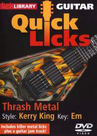 Kerry King: Guitar Quick Licks - Kerry King Thrash Metal