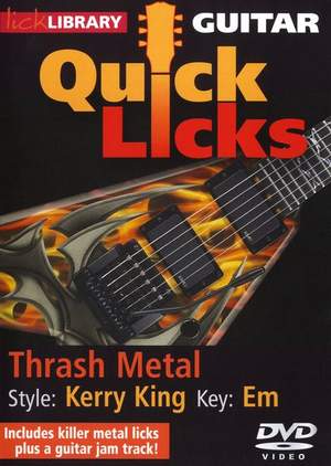 Kerry King: Guitar Quick Licks - Kerry King Thrash Metal