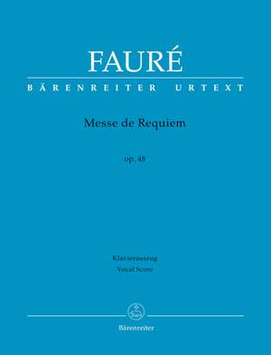 Faure, G: Requiem, Op.48 (based on the full orchestral version of 1900) (Urtext)