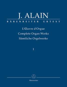 Alain, J: Organ Works, Vol.1 (complete) (Urtext) Works published during his lifetime and intended for publication