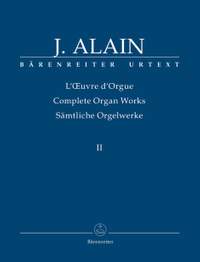 Alain, J: Organ Works, Vol.2 (complete) (Urtext) Fantasias, short dances and marginalia