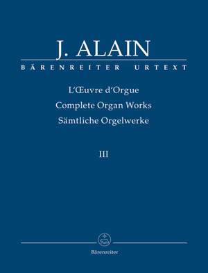 Alain, J: Organ Works, Vol.3 (complete) (Urtext) Suite, Intermezzo, Trois danses
