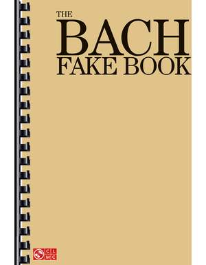 Johann Sebastian Bach: The Bach Fake Book