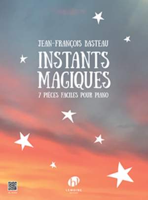 Basteau, Jean-François: Instants Magiques