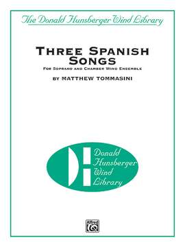 Matthew Tommasini: Three Spanish Songs (for Soprano and Wind Ensemble)
