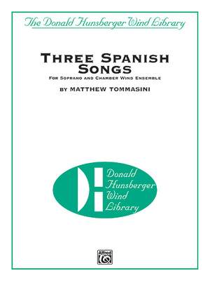 Matthew Tommasini: Three Spanish Songs (for Soprano and Wind Ensemble)