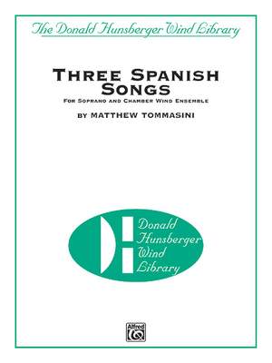 Matthew Tommasini: Three Spanish Songs (for Soprano and Wind Ensemble)