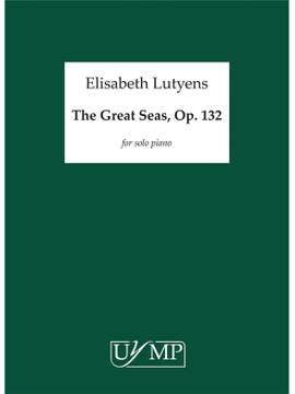 Elisabeth Lutyens: The Great Sea Op.132