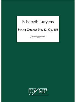 Elisabeth Lutyens: String Quartet No.12 Op.155